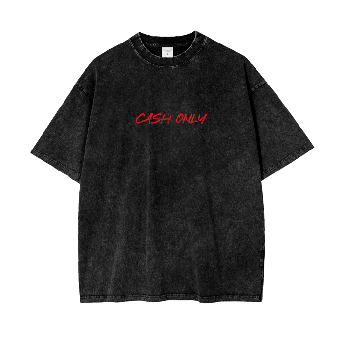 Cash Only Baggy Tee